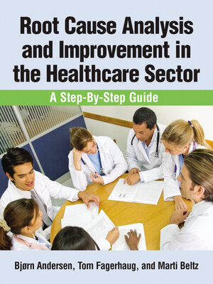 cover image of Root Cause Analysis and Improvement in the Healthcare Sector
